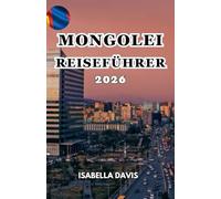 MONGOLEI REISEFÜHRER 2026