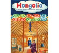 Mongolia - A Rhyming Journey Through a Land of Blue Sky