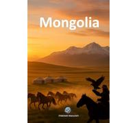 Mongolia: Dove il Silenzio Fa Rumore