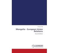 Mongolia - European Union Relations: Second Edition