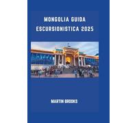 MONGOLIA GUIDA ESCURSIONISTICA 2025