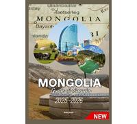 MONGOLIA GUIDE DI VIAGGIO 2025-2026