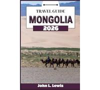 MONGOLIA TRAVEL GUIDE 2026