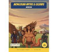 Mongolian Myths & Legends: Color the Legendary Creatures, Spirits & Heroes of Mongolia - A Read-Along Coloring Book for Curious Kids Ages 8-12