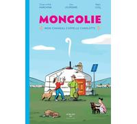 Mongolie: Mon chameau s'appelle Charlotte