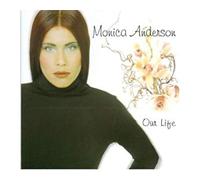 Monica Anderson - Our Life