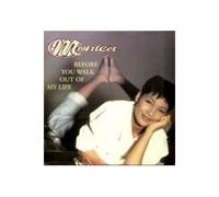 Monica - Before You Walk Out of My Life