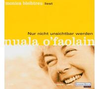 Monica Bleibtreu - Nur Nicht Unsichtbar Werden