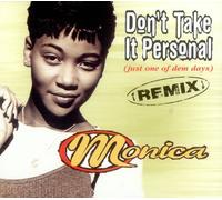 Monica - Don't Take It Personal (Just One Of Dem Days)