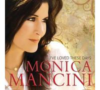 Monica Mancini - I've Loved These Days