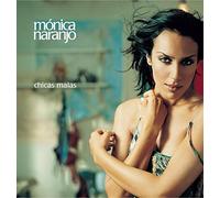 Monica Naranjo - Chicas Malas