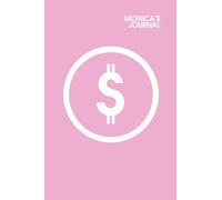 MONICA’S JOURNAL (PINK): Imagine money as a woman named Monica. Connect with money like never before. (Personal Development)