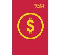 MONICA’S JOURNAL (RED+YELLOW): Imagine money as a woman named Monica. Connect with money like never before. (Personal Development)