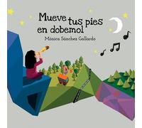 Mónica Sánchez Gallardo - Mueve tus pies en dobemol
