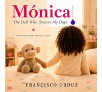 MONICA: The Doll Who Dreams My Days
