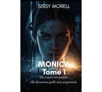 Monica: Tome 1: Un thriller psychologique et futuriste sur la mémoire et la liberté