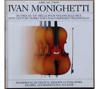 Monighetti : Oeuvres du XXe siècle pour violoncelle seul