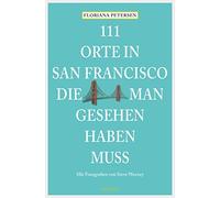 Monika Elisa Schur 111 Orte in San Francisco, die man gesehen habe (Tapa blanda)