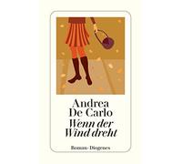 Monika Ludwig Andrea De Carlo Wenn der Wind dreht: Roman (detebe) (Tapa blanda)