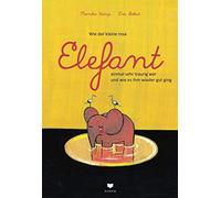 Monika Weitze E Wie der kleine rosa Elefant einmal sehr traurig wa (Tapa blanda)