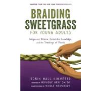 Monique Gray Smith Robin Wall Kim Braiding Sweetgrass for Young A (Tapa blanda)