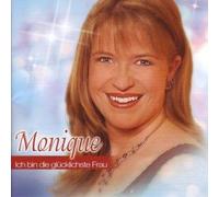 Monique - Ich Bin die Glücklichste Frau