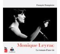 Monique Leyrac : Le Roman Dune Vie (audiolibro)