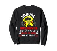 Monitor de autobús escolar Manos llenas Ver mi corazón Conductor de autobús escolar Sudadera