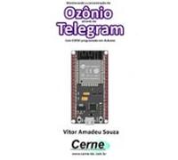 Monitorando A Concentração De Ozônio Através Do Telegram Com Esp32 Pro