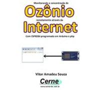 Monitorando A Concentração De Ozônio Remotamente Através Da Internet