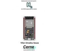 Monitorando Através Do Visual C# H2 Com Esp32 Programado Em Arduino (