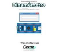 Monitorando Através Do Visual C# O Dinamômetro Com O Stm32f103c8 Progr