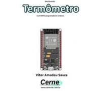Monitorando Através Do Visual C# Termômetro Com Esp32 Programado Em A