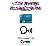 Monitorando Célula De Carga No Arduino Com Sintetizador De Voz Progra