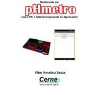 Monitorando Um Phmetro Com O Pic E Android Programado No App Inventor