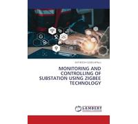 MONITORING AND CONTROLLING OF SUBSTATION USING ZIGBEE TECHNOLOGY