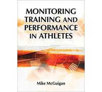 Monitoring Training and Performance in Athletes