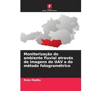 Monitorização do ambiente fluvial através de imagens de UAV e do método fotogramétrico