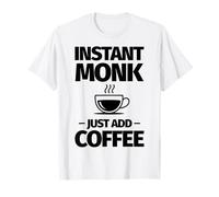 Monje instantáneo Solo agrega café Camiseta