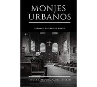 MONJES URBANOS: Tercer Libro del Padre Esteban: 4 (Oración del Corazón)