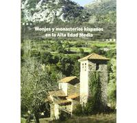 Monjes Y Monasterios Hispanos En La Alta Edad Media