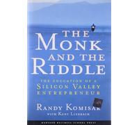 Monk and the Riddle: The Education of a Silicon Valley Entrepreneur (Harvard Business School press tip sheet)