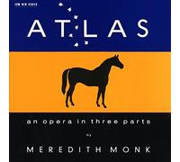 Monk Meredith - Atlas: An Opera in 3 Parts