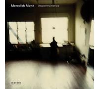 Monk, Meredith - Impermanence