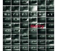 Monk Meredith - Meredith Monk: Mercy