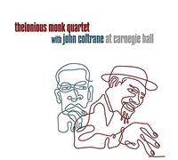 Monk, Thelonious - Thelonious Monk Quartet With John Coltrane At Carnegie Hall