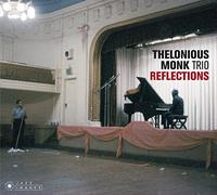 Monk,Thelonious Trio - Reflections