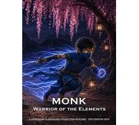 Monk Warrior of the Elements: D&D 5E 2024 Character Builder: Class and Sub-Class Features, Action Economy, Elemental Attunement & More