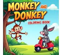Monkey and Donkey Coloring Book for Kids: 50 Funny Jungle Adventures with Bold, Easy Outlines for Preschoolers, Toddlers, and Children Ages 3-8