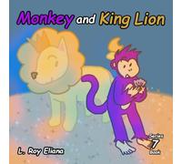 Monkey and King Lion (The Animals and King Lion Series)